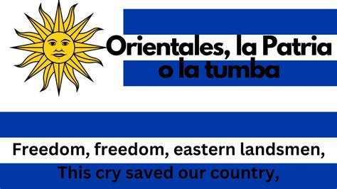 Uruguayan National Anthem “orientales La Patria O La Tumba” Uruguay