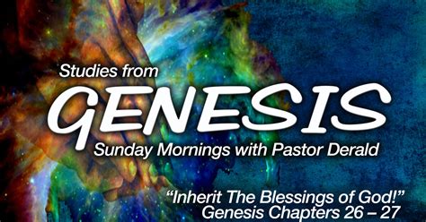 Genesis 26 27 Inherit The Blessings Of God Sermons Calvary