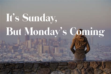 Its Sunday But Mondays Coming Christ Fellowship Leesville