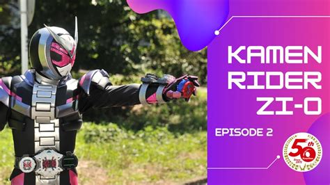 Kamen Rider Zi O Episode 2 Youtube