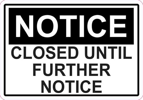 5in X 3 5in Closed Until Further Notice Sticker Vinyl Business Sign Decal