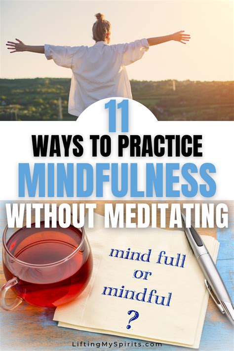 11 Ways To Practice Mindfulness Without Mediating Mindfulness