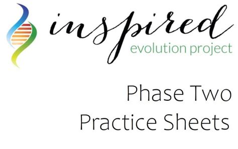 Phase Two Practice Sheets The Inspired Evolution Project