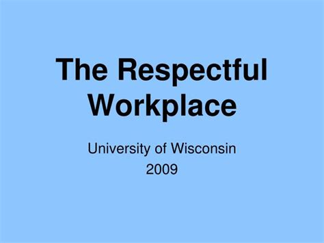Ppt The Respectful Workplace Powerpoint Presentation Free Download