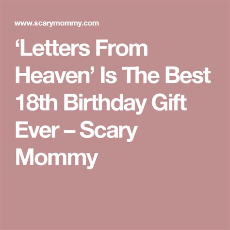 ‘letters From Heaven’ Is The Best 18th Birthday T Ever Scary Mommy Letter From Heaven