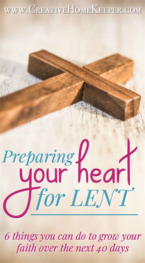 Preparing Your Heart For Lent 6 Things You Can Do Today To Grow Your