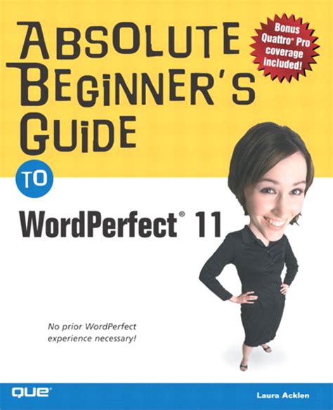 Absolute Beginners Guide To Wordperfect 11 Informit