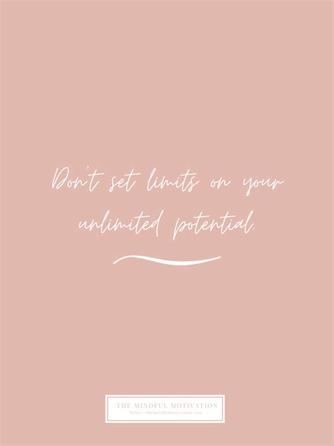 Your Potential Is Limitless Be Yourself Quotes Motivation Memes Quotes
