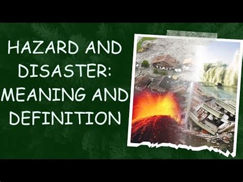 Hazard And Disaster Meaning Definition And Characteristics Youtube