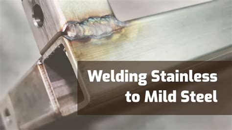 Can You Weld Stainless Steel To Mild Steel Weld Guru
