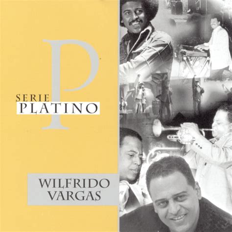 Wilfrido Vargas Serie Platino Music