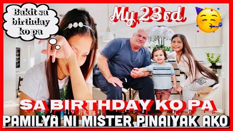 Pamilya Ni Mister Pinaiyak Ako Sa Birthday Ko 😭 Nagawa Nila To Sakin Age Gap Relationship