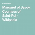 Margaret of Savoy, Countess of Saint-Pol - Wikipedia | Pol, Countess, Savoy