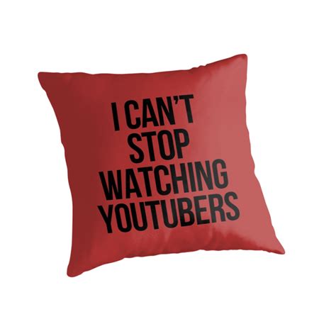 Cant Stop Watching Youtubers Throw Pillows By Designsbymegan Redbubble