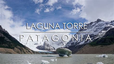 Patagonia Laguna Torre Argentina Youtube