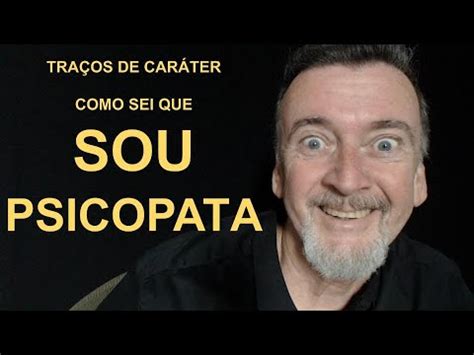 Tra Os De Car Ter Como Ser Psicopata Youtube