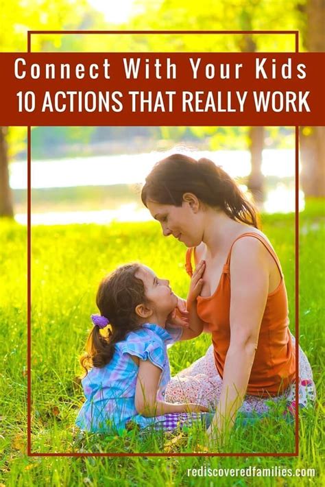 Want Some Simple Ways To Connect With Your Kids Ive Got 10 Practical