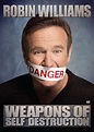 Robin Williams: Weapons of Self Destruction (2009)