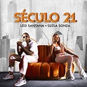 Léo Santana & Luísa Sonza – Século 21 Lyrics | Genius Lyrics