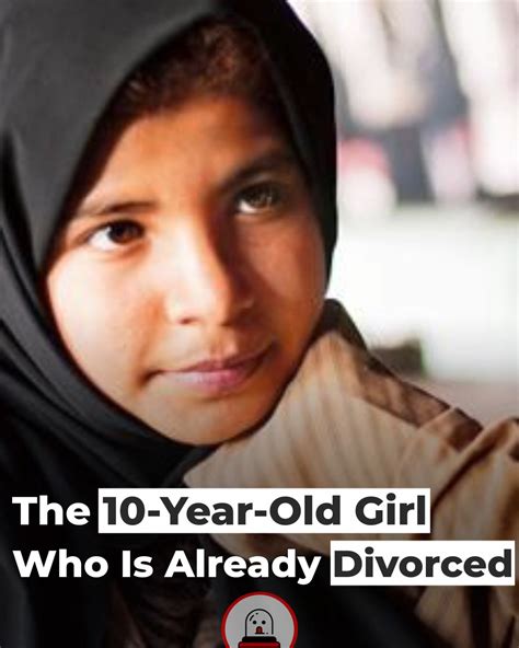 The 10 Year Old Girl Who Is Already Divorced Man Most Yemeni Girls