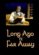 Long Ago and Far Away (1989)