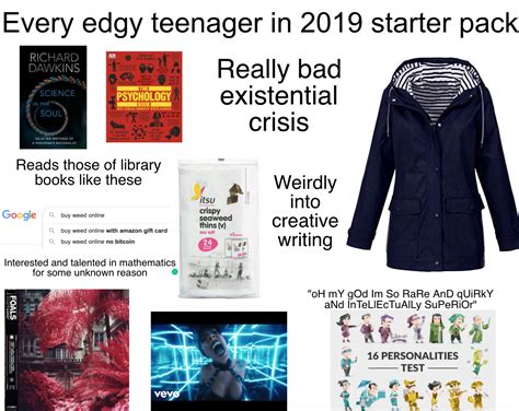 Every Edgy Teenager In 2019 Starter Pack Rstarterpacks