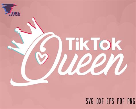Queen Svg Cricut Tik Tok Logo Svg Tiktok Svg Tik Tok Queen Svg Tiktok