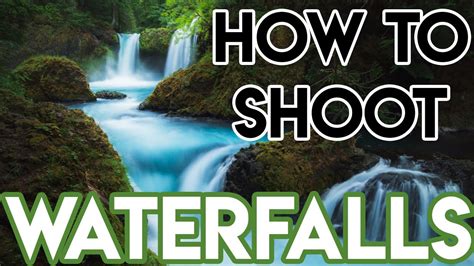 How To Shoot Waterfall Photos Waterfall Photography Tutorial Youtube
