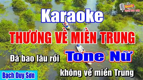 Karaoke Thương Về Miền Trung Tone Nữ Nhạc Sống Bạch Duy Sơn Youtube