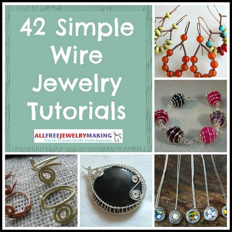 42 Simple Wire Jewelry Making Tutorials