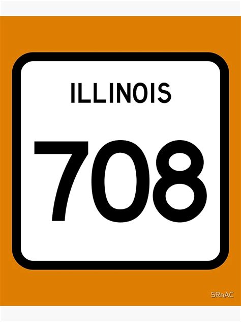 Illinois State Route 708 Area Code 708 Poster By Srnac Redbubble