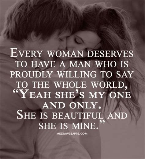 Every Woman Deserves A Man Who Is Proud Of Her Love Love Quotes Quotes