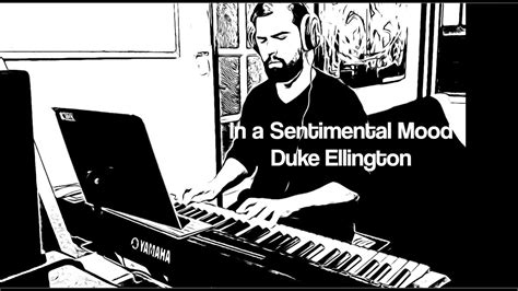 In A Sentimental Mood Duke Ellington YouTube