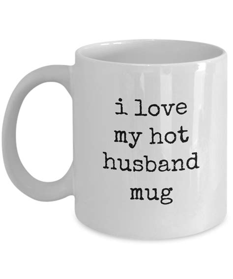 I Love My Hot Husband Mug Belong Mug White Love Perfect Mister Wife Funny Novelty Coffee Cup