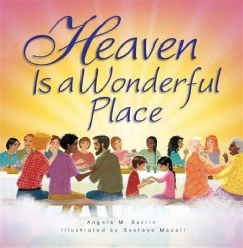 Heaven Is A Wonderful Place By Angela Burrin 2019 Hardcover For Sale