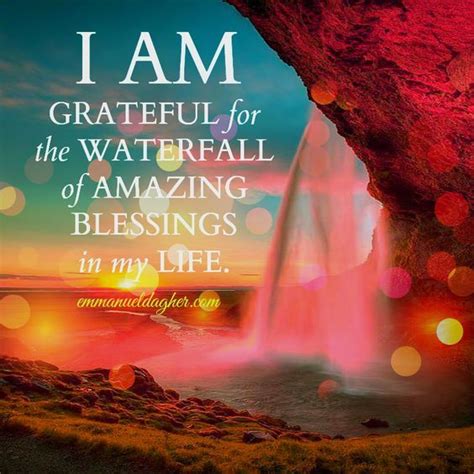 I Am Grateful For The Waterfall Of Amazing Blessings In My Life