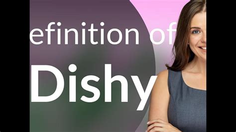 Dishy — Dishy Meaning Youtube
