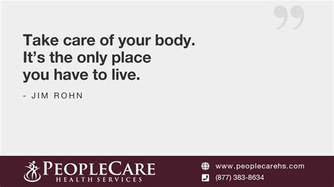 Take Care Of Your Body Its The Only Place You Have To Live — Jim