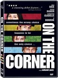 On the Corner - Film 2003 - AlloCiné