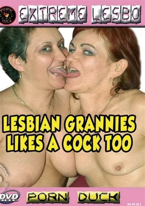 Lesbian Grannies Like Cock Too 2008 By Porn Duck Hotmovies