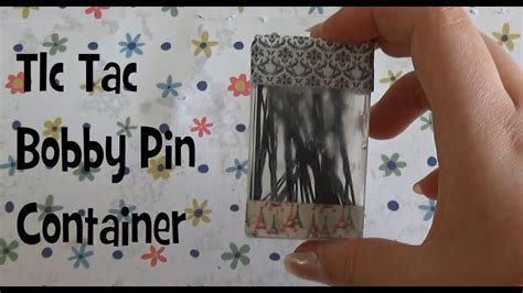 Tic Tac Bobby Pin Container Youtube
