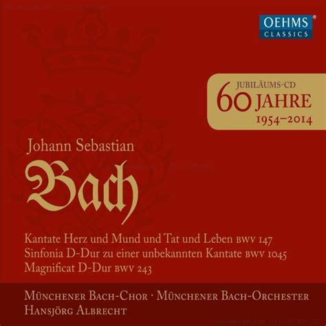 Bach Js Cantata Bwv 147 Magnificat Bwv 243 60 Years Of The