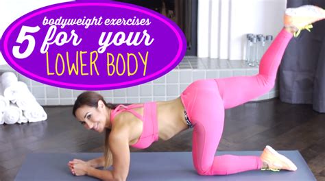 5 Best Body Weight Exercises For Lower Body Video Natalie Jill Fitness Exercise Bodyweight