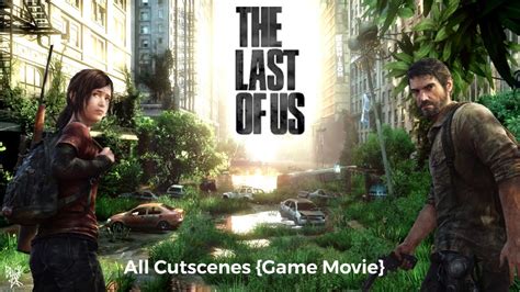 The Last Of Us Remastered All Cutscenes Game Movie Youtube