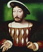 Joos van Cleve (d. 1540/41) - Francis I, King of France (1494-1547)