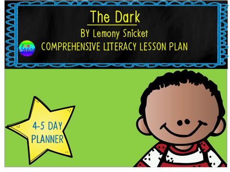The Dark By Lemony Snicket 4 5 Day Lesson Plan Teaching Resources