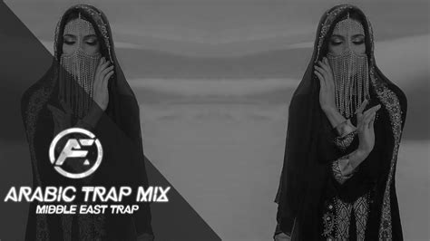 Arabic Trap Mix Middle East Trap Youtube