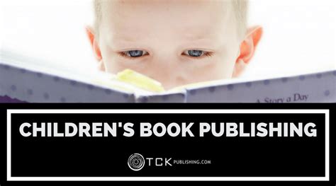 Publishing a children's book can be rewarding. Children's Book Publishing - TCK Publishing