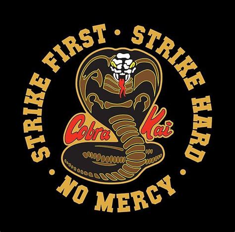 Inspired by the Karate Kid / Cobra kai - Strike First - Strike Hard - No Mercy HD Logo / Ideal ...