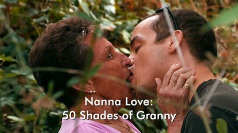 Nanna Love 50 Shades Of Granny Teaser YouTube